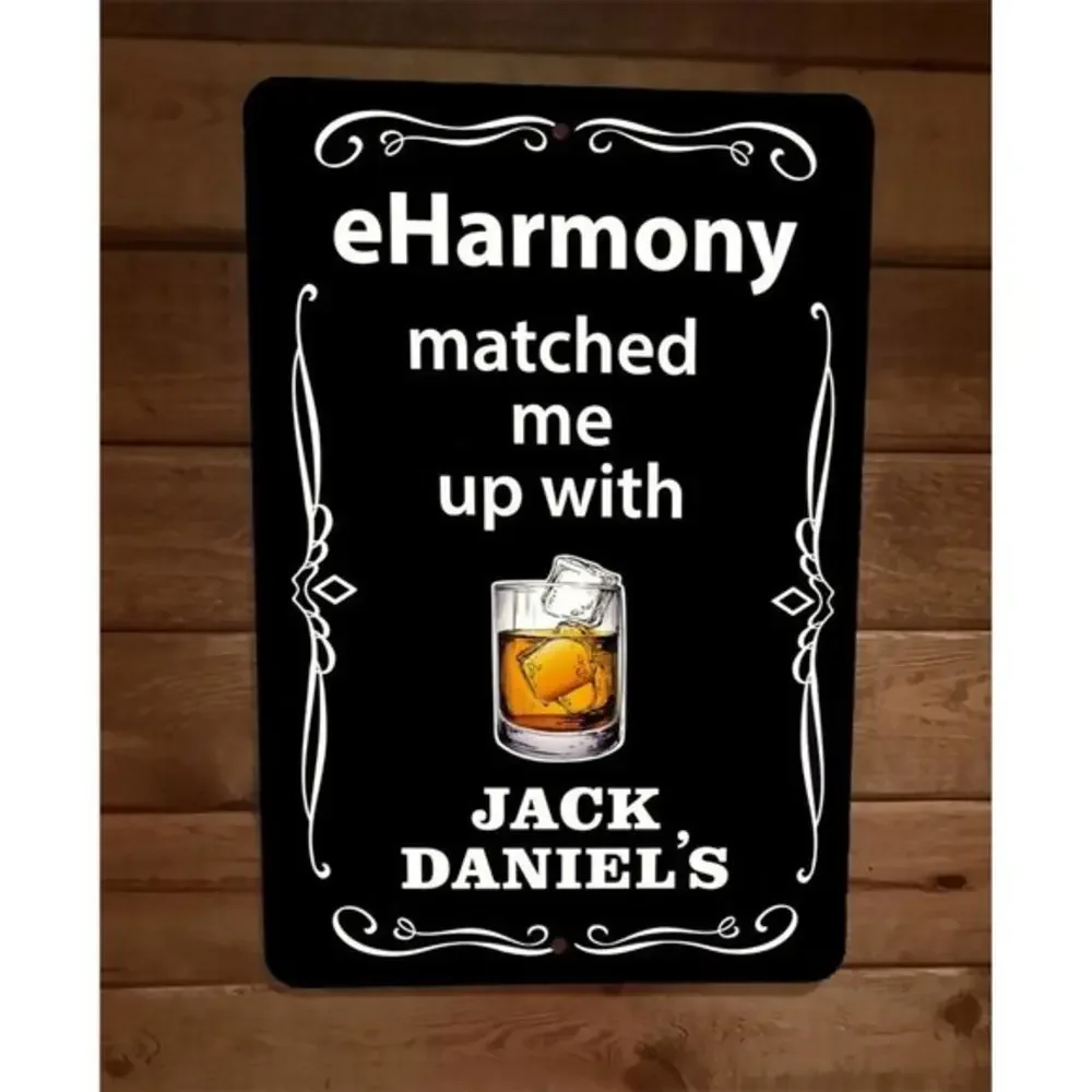 eHarmony Matched me up With Jack‎ Daniels 8x12 Metal Wall Bar Sign Poster
